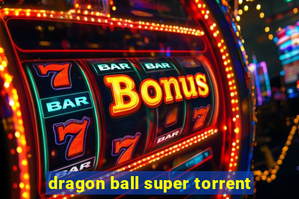 dragon ball super torrent